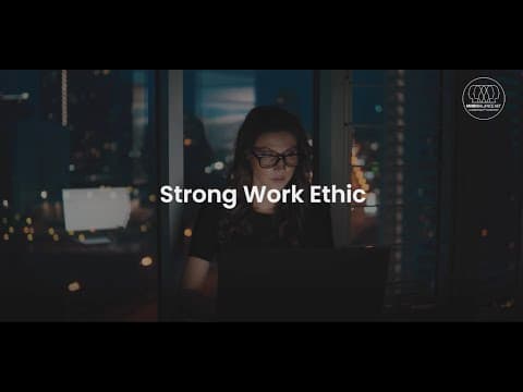 Strong work ethic