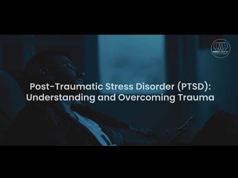 Post-Traumatic Stress Disorder (PTSD): Understanding and Overcoming Trauma