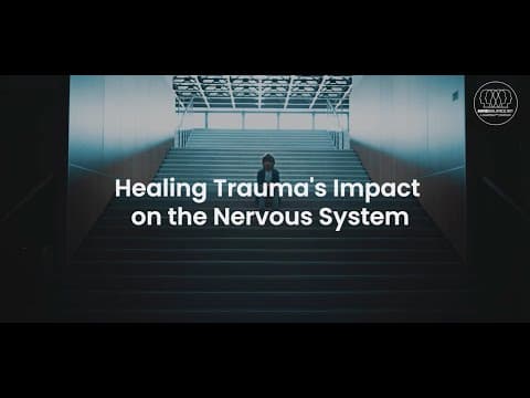 Healing Trauma's Impact on the Nervous System