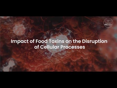 Food Toxins on the Disruption of Cellular Processes