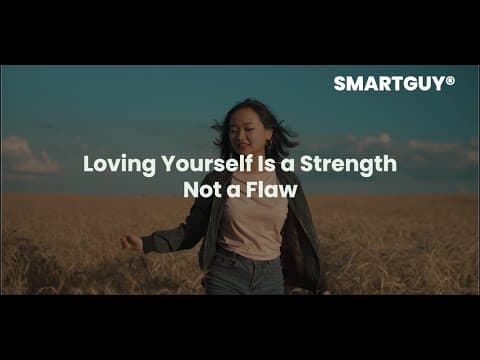 Loving Yourself Is a Strength, Not a Flaw
