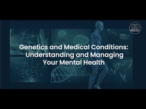 Genetics and Medical Conditions: Understanding and Managing Your Mental Health