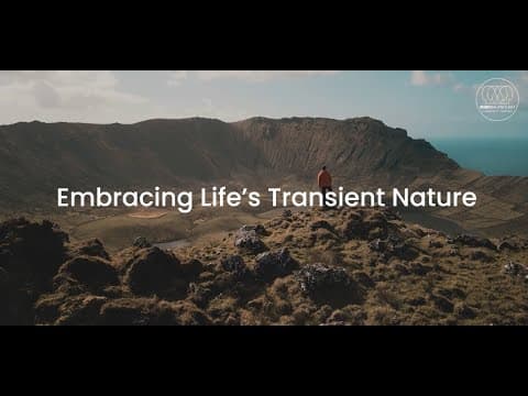 Embracing Life’s Transient Nature