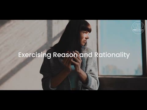 Exercising Reason and Rationality