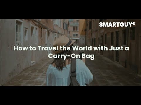 How to Travel the World with Just a Carry-On Bag