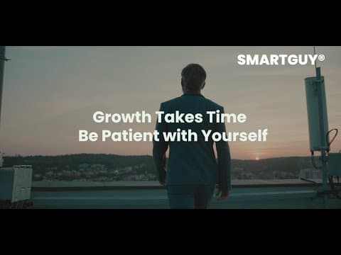 Growth Takes Time  - Be Patient with Yourself