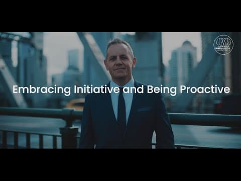 Embracing Initiative and Being Proactive