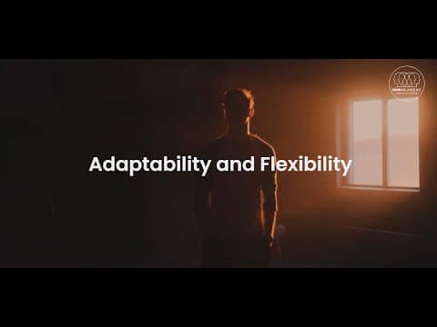 Adaptability and Flexibility