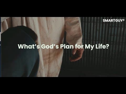 What’s God’s Plan for My Life