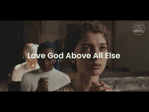 Love God Above All Else