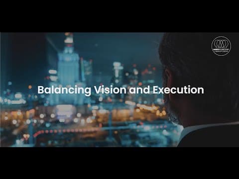 Balancing Vision and Execution