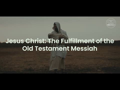 Jesus Christ: The Fulfillment of the Old Testament Messiah