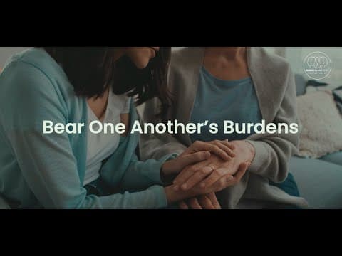 Bear One Another's Burdens