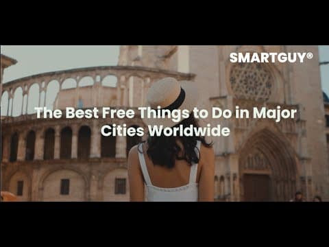 The Best Free Things to Do in Major Cities Worldwide