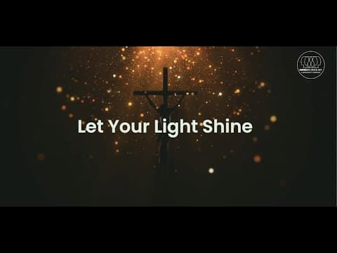 Let Your Light Shine