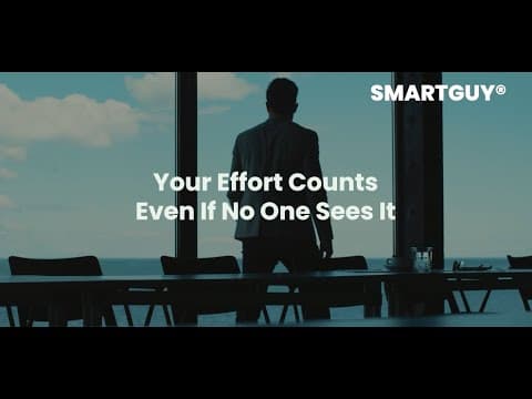 Your Effort Counts Even If No One Sees It
