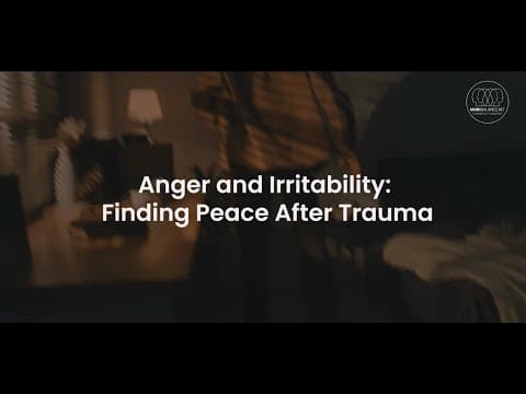 Anger and Irritability: Finding Peace After Trauma