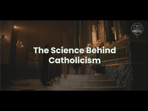 The Science Behind Catholicism