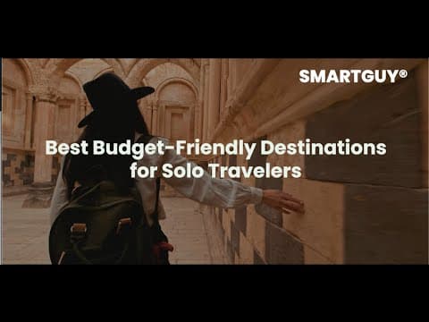 Best Budget-Friendly Destinations for Solo Travelers