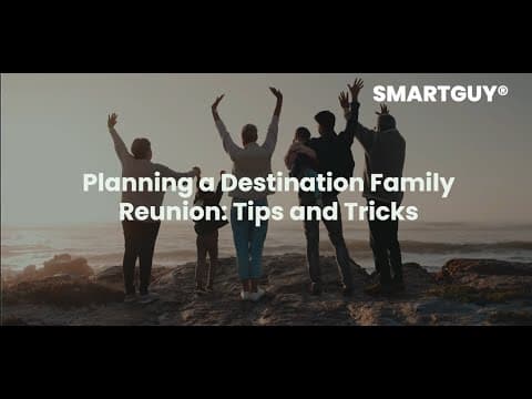 Planning a Destination Family Reunion: Tips and Tricks