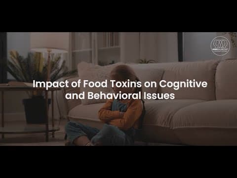 Food Toxins on Cognitive and Behavioral Issues