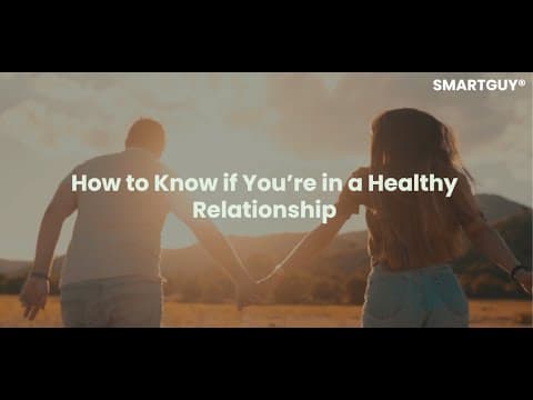 How to Know if You’re in a Healthy Relationship
