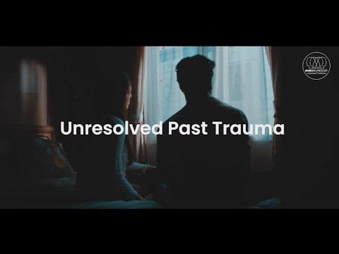 Unresolved Trauma