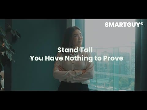 Stand Tall You Have Nothing to Prove