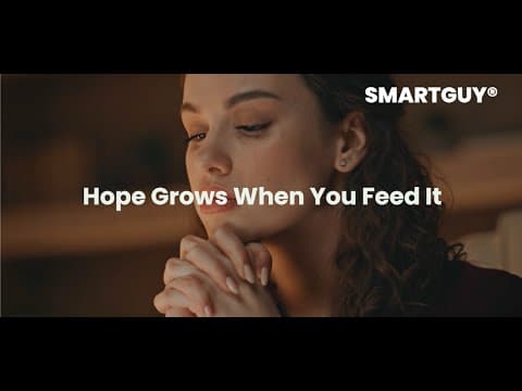 Hope Grows When You Feed It