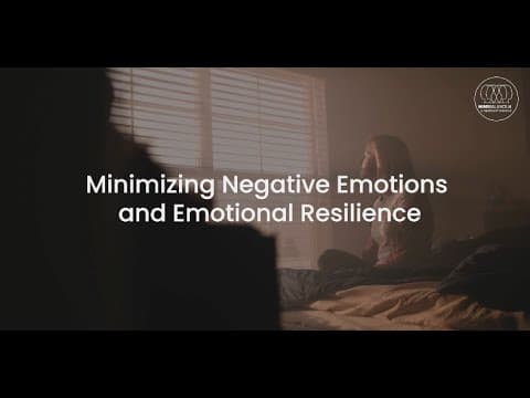 Minimizing Negative Emotions and Emotional Resilience