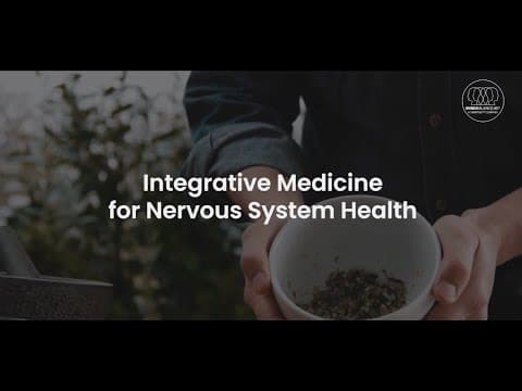 Integrative Medicine for Nervous System Health
