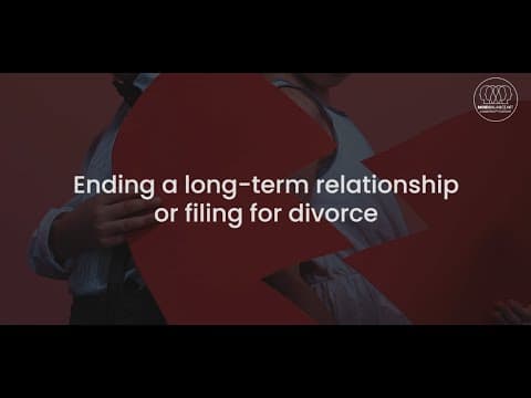 Ending a long-term relationship or filing for divorce.