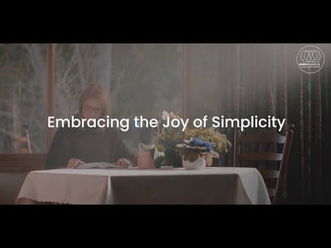 Embracing the Joy of Simplicity