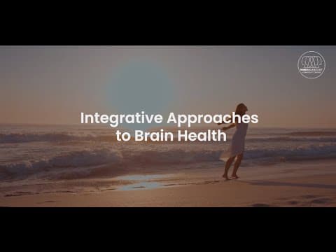Integrative Approaches to Brain Health