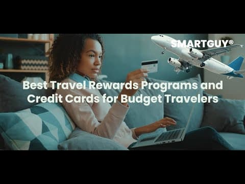 Best Travel Rewards Programs and Credit Cards for Budget Travelers