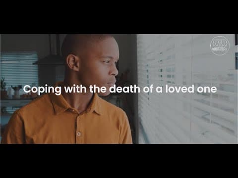 Coping with the death of a loved one.