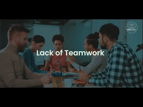 Lack of Teamwork