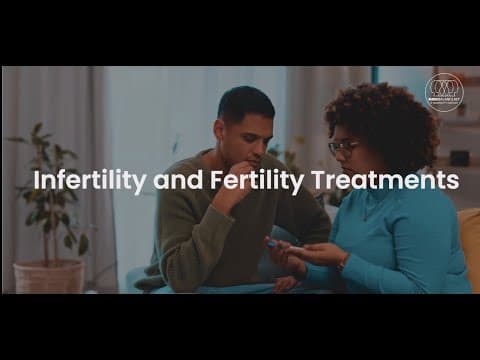 Infertility and Fertility Treatments