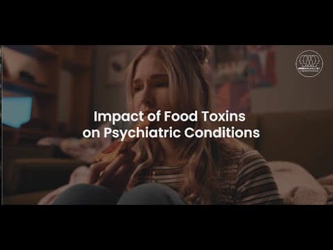 Food Toxins on Psychiatric Conditions