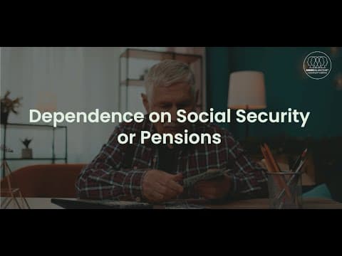 Dependence of Social Security or Pensions