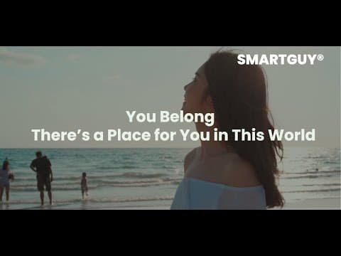 You Belong - There’s a Place for You in This World