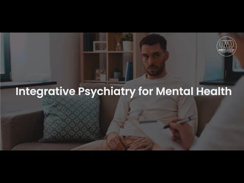 Integrative Psychiatry for Mental Health
