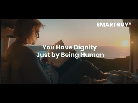You Have Dignity Just by Being Human
