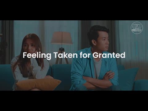 Feeling Taken for Granted