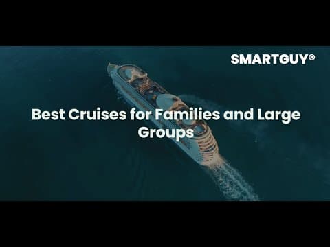 Best Cruises for Families and Large Groups