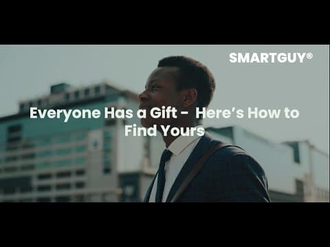 Everyone Has a Gift - Here’s How to Find Yours