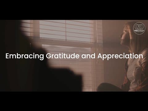 Embracing Gratitude and Appreciation