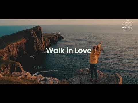 Walk in Love