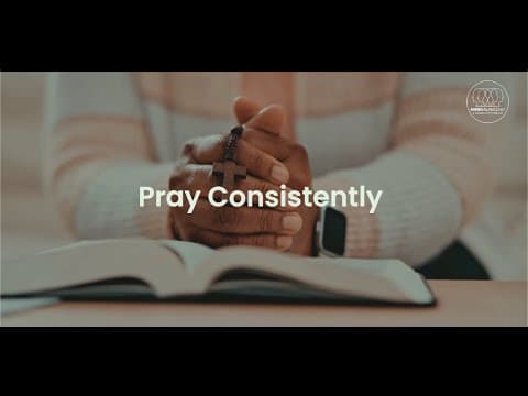 Pray Consistently