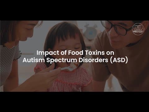 Food Toxins on Autism Spectrum Disorders (ASD)